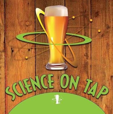 Science on Tap - Bugs And Drugs: The Good, The Bad, And The Ugly